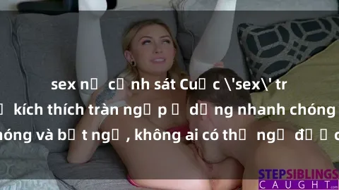 sex nữ cảnh sát Cuộc 'sex' trong thang máy: Khi sự kích thích tràn ngập ở dạng nhanh chóng và bất ngờ, không ai có thể ngờ được điều gì sẽ xảy ra!
