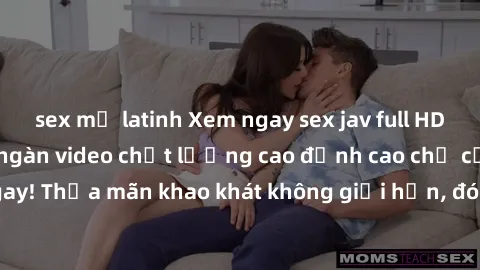 sex mỹ latinh Xem ngay sex jav full HD miễn phí - Hàng ngàn video chất lượng cao đỉnh cao chỉ cần click vào ngay! Thỏa mãn khao khát không giới hạn, đón chờ những trải nghiệm mới lạ!