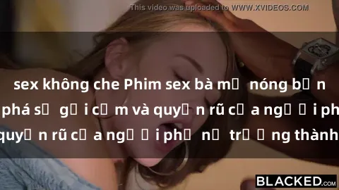 sex không che Phim sex bà mẹ nóng bỏng: Hành trình khám phá sự gợi cảm và quyến rũ của người phụ nữ trưởng thành.