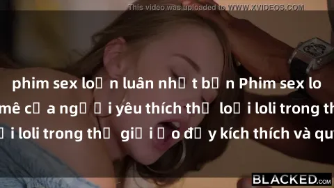 phim sex loạn luân nhật bản Phim sex loli: thỏa mãn đam mê của người yêu thích thể loại loli trong thế giới ảo đầy kích thích và quyến rũ.