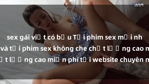 sex gái việt có bầu Tải phim sex mới nhất hot nhất - Xem và tải phim sex không che chất lượng cao miễn phí tại website chuyên nghiệp.