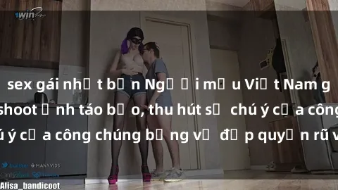 sex gái nhật bản Người mẫu Việt Nam gây sốt với loạt shoot ảnh táo bạo, thu hút sự chú ý của công chúng bằng vẻ đẹp quyến rũ và gợi cảm.